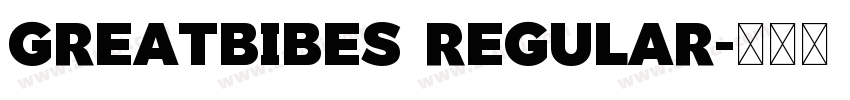 GreatBibes Regular字体转换